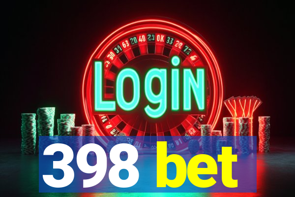 398 bet